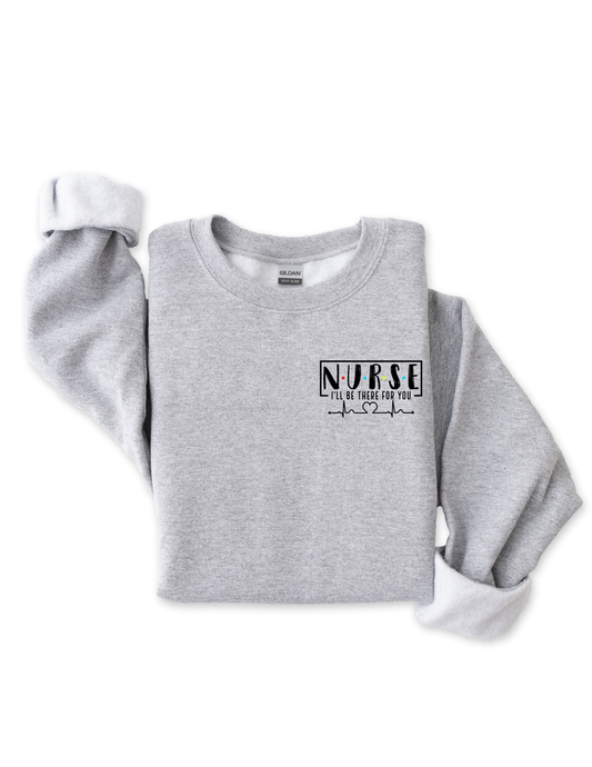 I'll be there for you - Crewneck