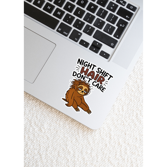 Night shift hair dont care - Sticker